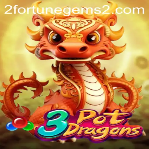 Unveiling 3PotDragons: A Journey into the Realm of Fortune Gems 2