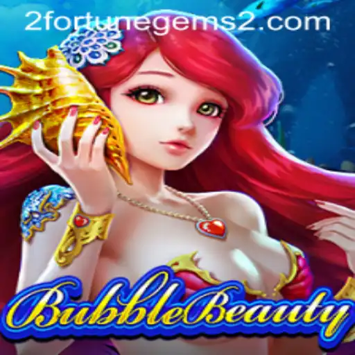 Discover BubbleBeauty: A Dive into the World of Fortune Gems 2