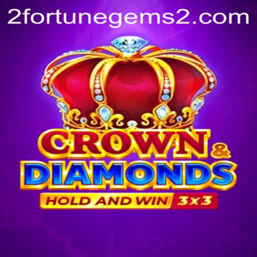 Exploring Crowndiamonds: Unveiling the Mystique of Fortune Gems 2