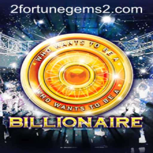 Exploring Billionaire An Intriguing World of Fortune Gems 2