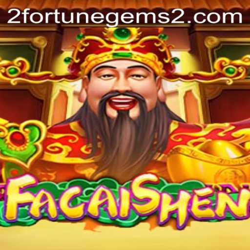 Exploring FaCaiShen: The Exciting World of Fortune Gems 2