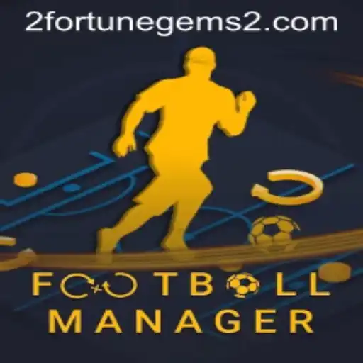 Exploring FootballManager and the Intriguing Quest for Fortune Gems 2