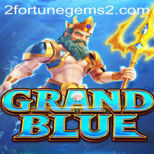 The Fascinating World of GRANDBLUE: Unveiling Fortune Gems 2