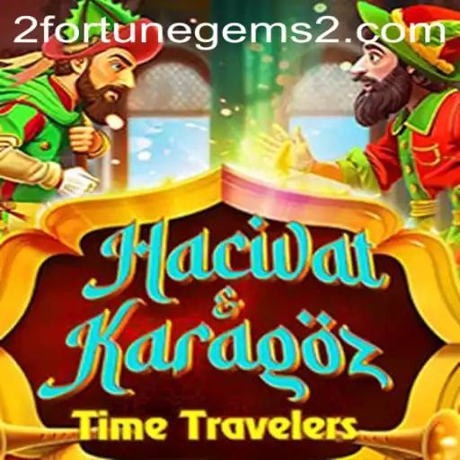 Exploring the Mystical World of HacivatandKaragoz and Fortune Gems 2