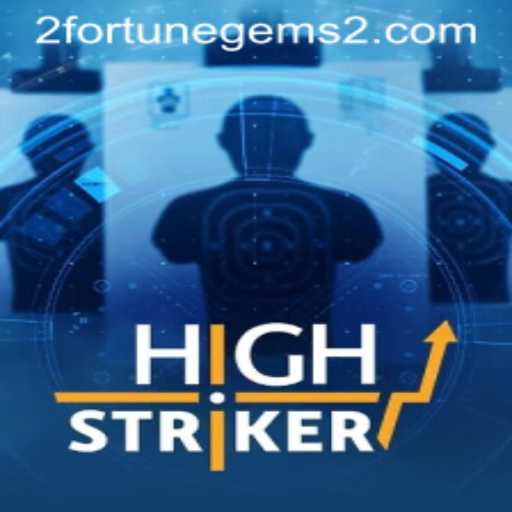 Explore HighStriker: A Thrilling New Adventure with Fortune Gems 2