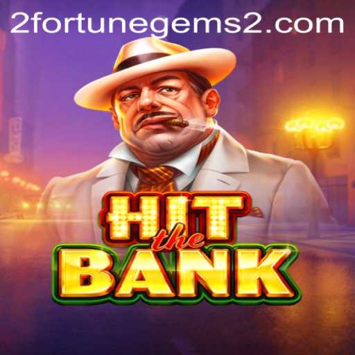 Exploring the Thrills of HitTheBank and Fortune Gems 2