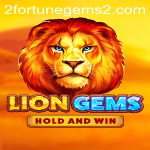 Unraveling LionGems: A Dive into the Thrilling World of Fortune Gems 2
