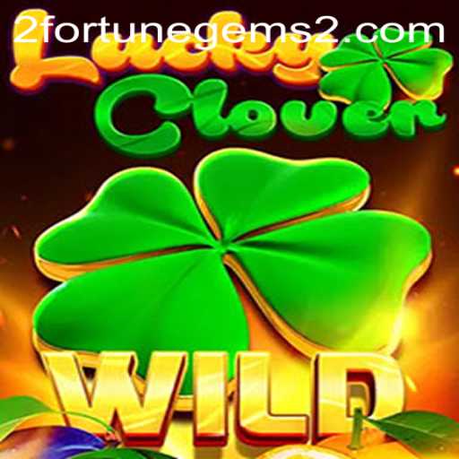 Discovering the Magic of LuckyClover: A Journey into Fortune Gems 2