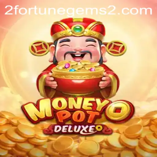 Exciting Adventures Await in MoneyPotDELUXE: A Dive into Fortune Gems 2