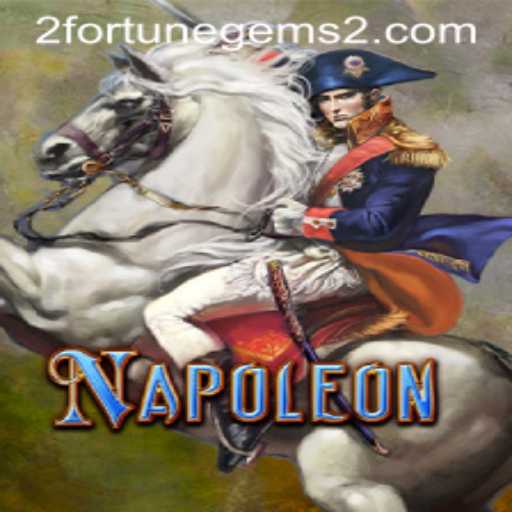 Napoleon: Exploring the Allure and Strategy of Fortune Gems 2