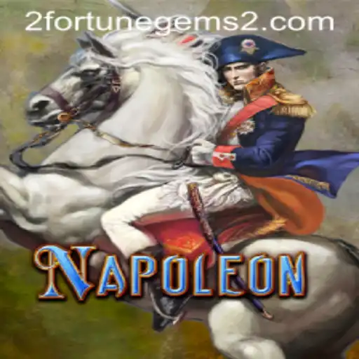 Napoleon: Exploring the Allure and Strategy of Fortune Gems 2