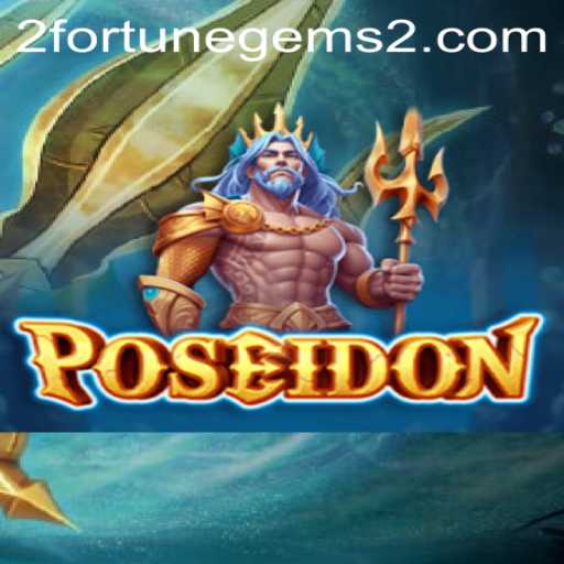 Exploring the Depths of Poseidon and the Allure of Fortune Gems 2