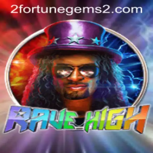 Explore the Thrills of RaveHigh: A Dive into Fortune Gems 2