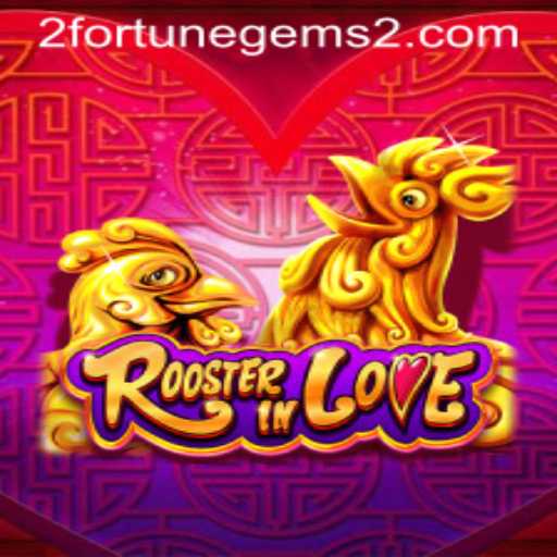 Discovering RoosterInLove: A Unique Gaming Experience with Fortune Gems 2