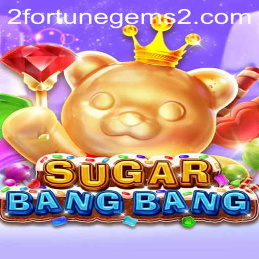 Exploring the World of SUGARBANGBANG: A New Sensation in Gaming