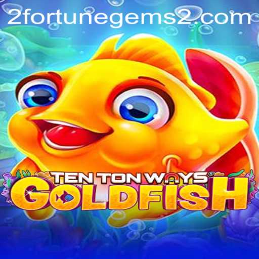 Discover TenTonWaysGoldfish: A Dive into Fortune Gems 2
