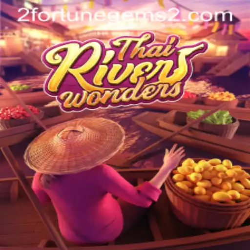 Exploring the Exciting World of ThaiRiverWonders