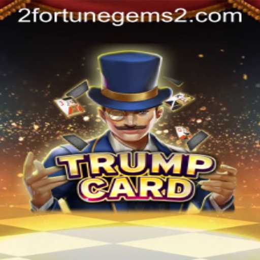 Unveiling TrumpCard: A Strategic Dive into the World of Fortune Gems 2