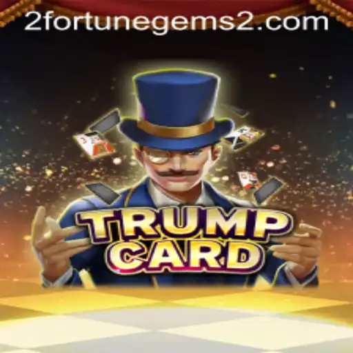 Unveiling TrumpCard: A Strategic Dive into the World of Fortune Gems 2