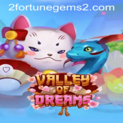 Unveiling the Enchantment of ValleyofDreams: Fortune Gems 2